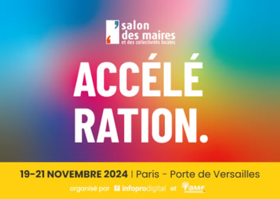 Salon des Maires et des Collectivités Locales - Accélération